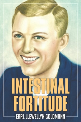 Intestinal Fortitude A Memoir