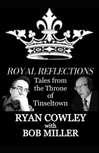 Royal Reflections Tales from the Throne of Tinseltown