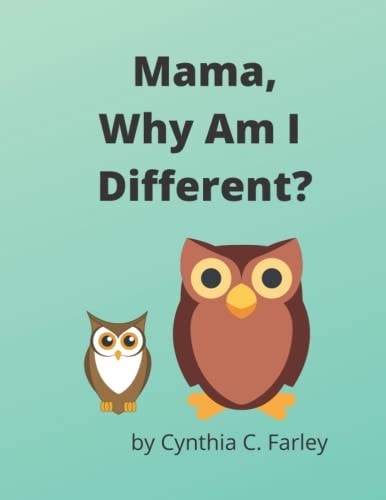 Mama, Why Am I Different? It's Beautiful To Be Different!
