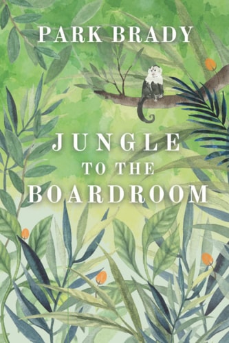 Jungle to the Board Room My Story