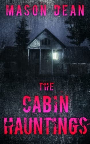 The Cabin Hauntings