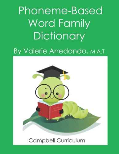 Phoneme-Based Word Family Dictionary Aligning Word Family Instruction with the Science of Reading