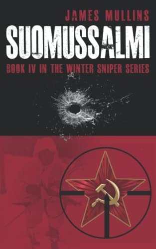 Suomussalmi (Book IV in the Winter Sniper Series)