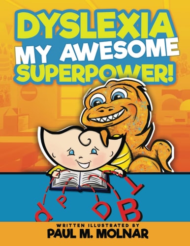 Dyslexia My Awesome Superpower!