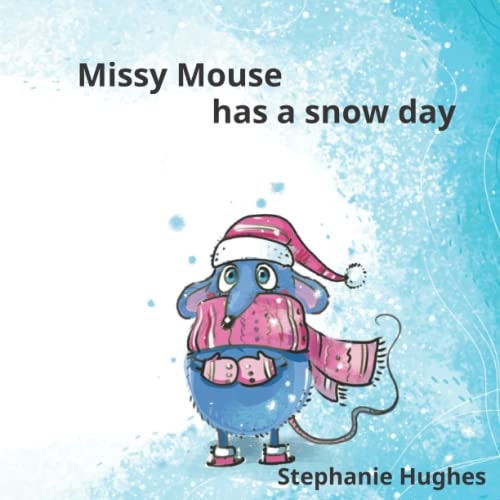 Missy Mouse Has a Snow Day Picture Book for Toddlers and Young Children