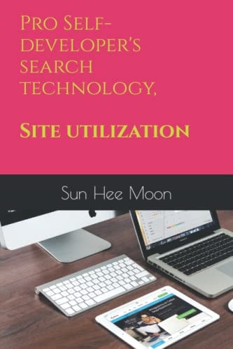 Pro Self-developer's Search Technology, Site Utilization