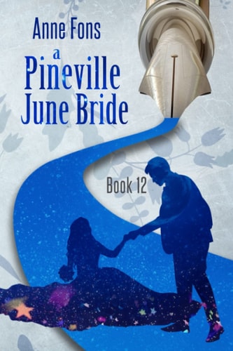 A Pineville June Bride Book 12