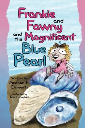 Frankie and Fawny and the Magnificent Blue Pearl