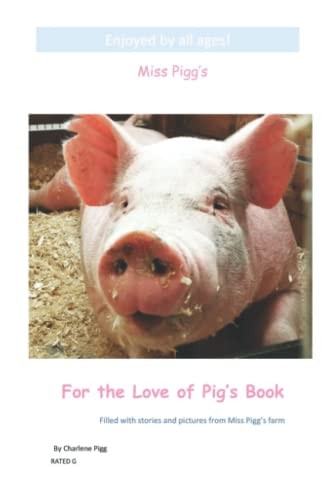 MISS PIGG'S FOR THE LOVE OF PIG'S BOOK.