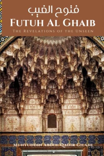 Futuh Al Ghaib The Revelations of the Unseen: فتوح الغيب