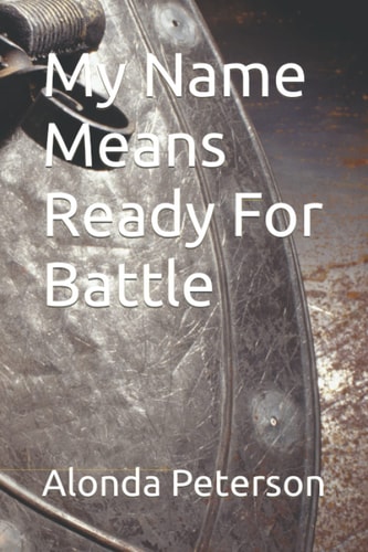 My Name Means Ready For Battle