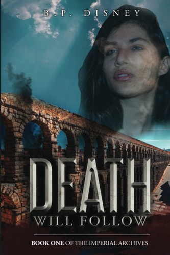 Death Will Follow Book One of the Imperial Archives