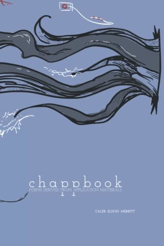 Chappbook Poems Derived from Application Materials