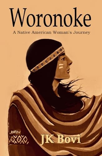 Woronoke A Native American Woman's Journey