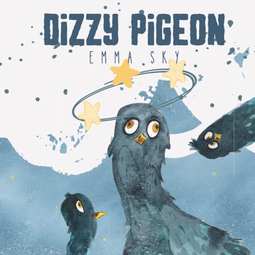 Dizzy Pigeon A Laughable Story About Opposites and Direction