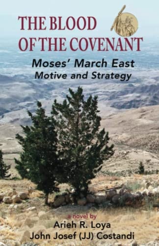 The Blood of the Covenant Moses March East, Motive and Strategy Paperback