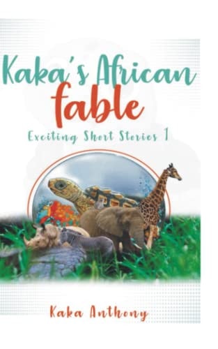 Kaka's African Fable Short Exciting Stories