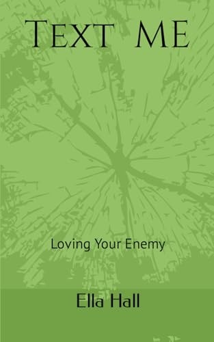 Text Me: Loving Your Enemy
