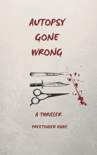 Autopsy Gone Wrong A Thriller