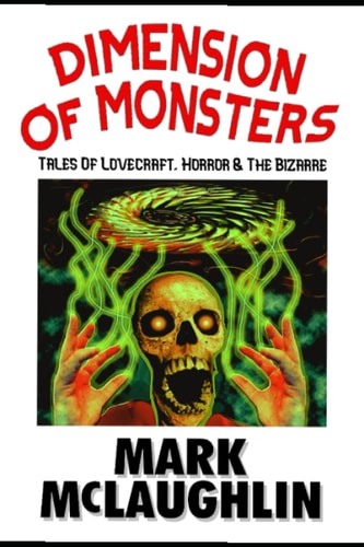 Dimension Of Monsters Creatures, Possession & Lovecraftian Horror