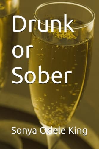 Drunk Or Sober