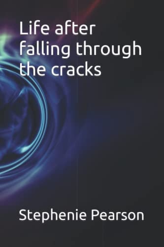 Life After Falling Through the Cracks