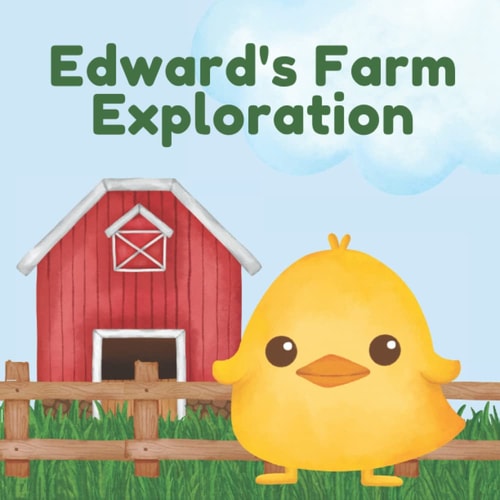 Edward's Farm Exploration Ask for Help Kids Book about Daddy and Son- Farm Book for 3 Year Old Boy