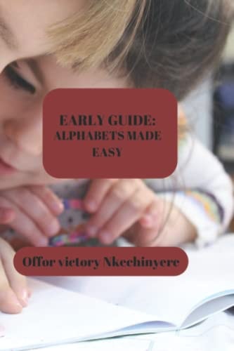 Early Guide Alphabets Made Easy