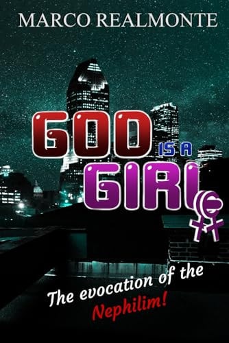 God is a Girl 3 The Evocation of the Nephilim