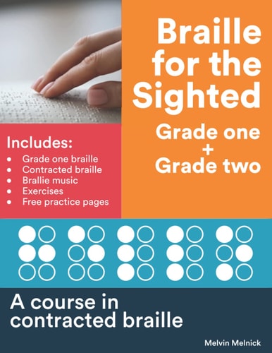 Braille for the Sighted (Grade One + Grade Two) A Course in Contracted Braille