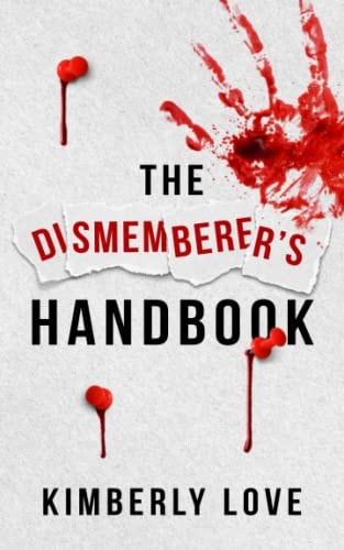 The Dismemberer's Handbook The Harley Wolfhart Series Book 1