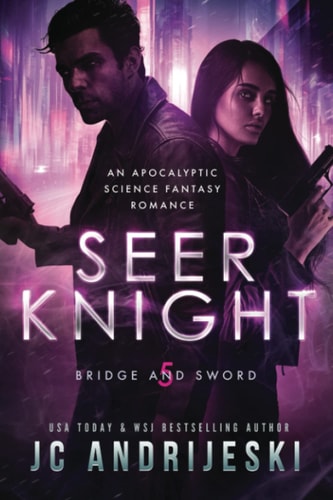 Seer Knight An Apocalyptic Psychic Warfare and Science Fantasy Romance