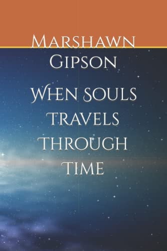 When Souls Travels Through Time