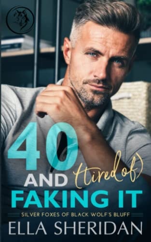 40 AND (TIRED OF) FAKING IT.