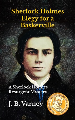 Sherlock Holmes Elegy for a Baskerville A Sherlock Holmes Resurgent Mystery