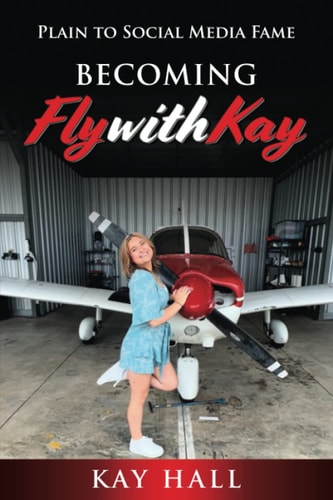 Becoming FlyWithKay Plain to Social Media Fame
