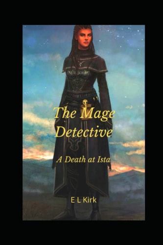 The Mage Detective: A Death at Ista