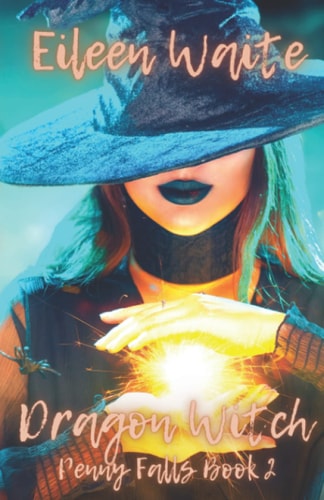 Dragon Witch Penny Falls Book 2