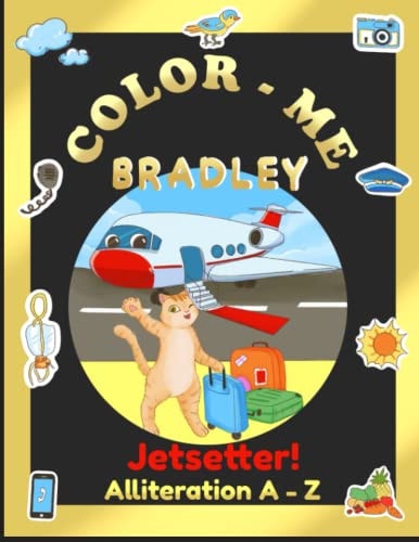 Color-Me Bradley Jetsetter! Alliteration A-Z