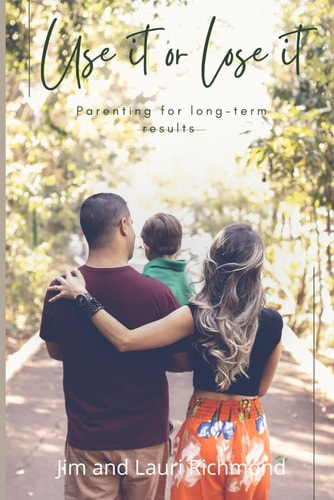 Use It Or Lose It Parenting for Long-term Results