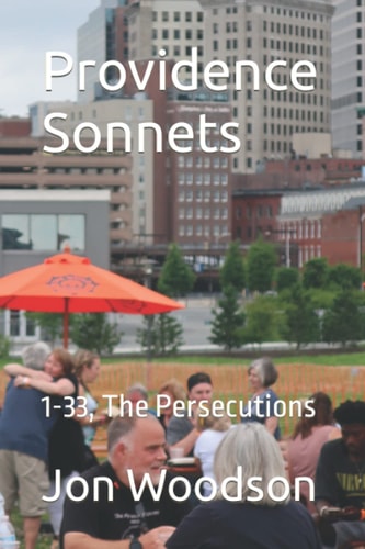 Providence Sonnets 1-33, The Persecutions