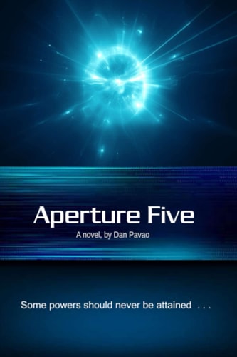 APERTURE FIVE Some Powers Should Never be Attained