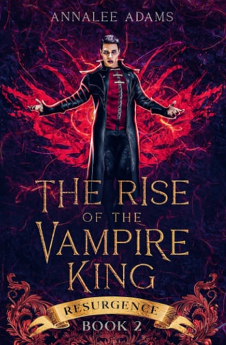 The Rise of the Vampire King A Paranormal Dark Fantasy Romance