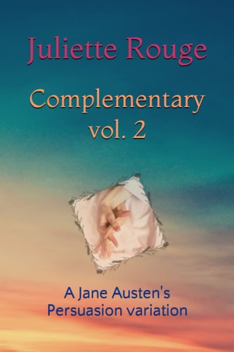 Complementary Vol. 2 A Jane Austen's Persuasion Variation