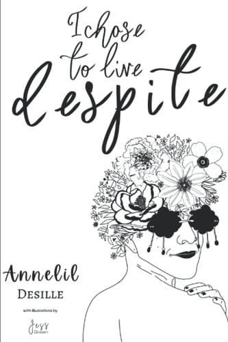 I Chose to Live Despite