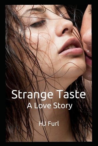 Strange Taste: A Love Story