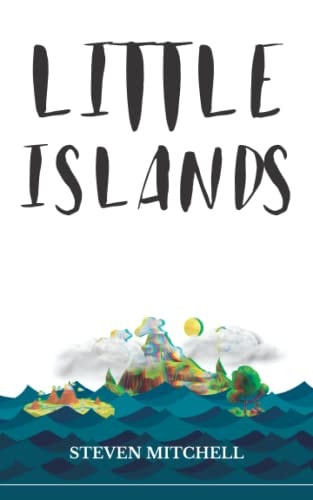 Little Islands Short Stories from the Author of Under The Moss