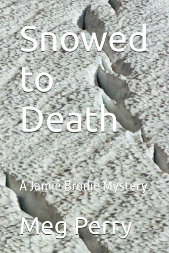 Snowed to Death A Jamie Brodie Mystery