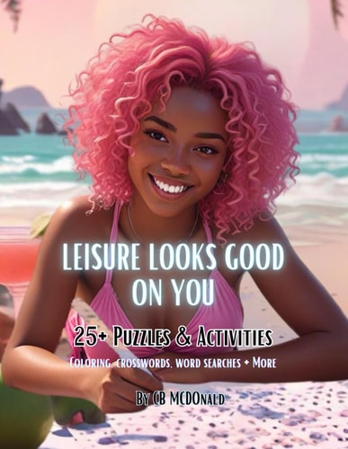 Leisure Looks Good on You 25+ Puzzles and Activities