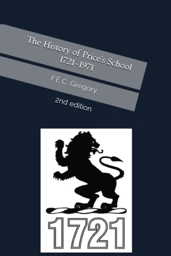 The History of Price's School 1721-1971